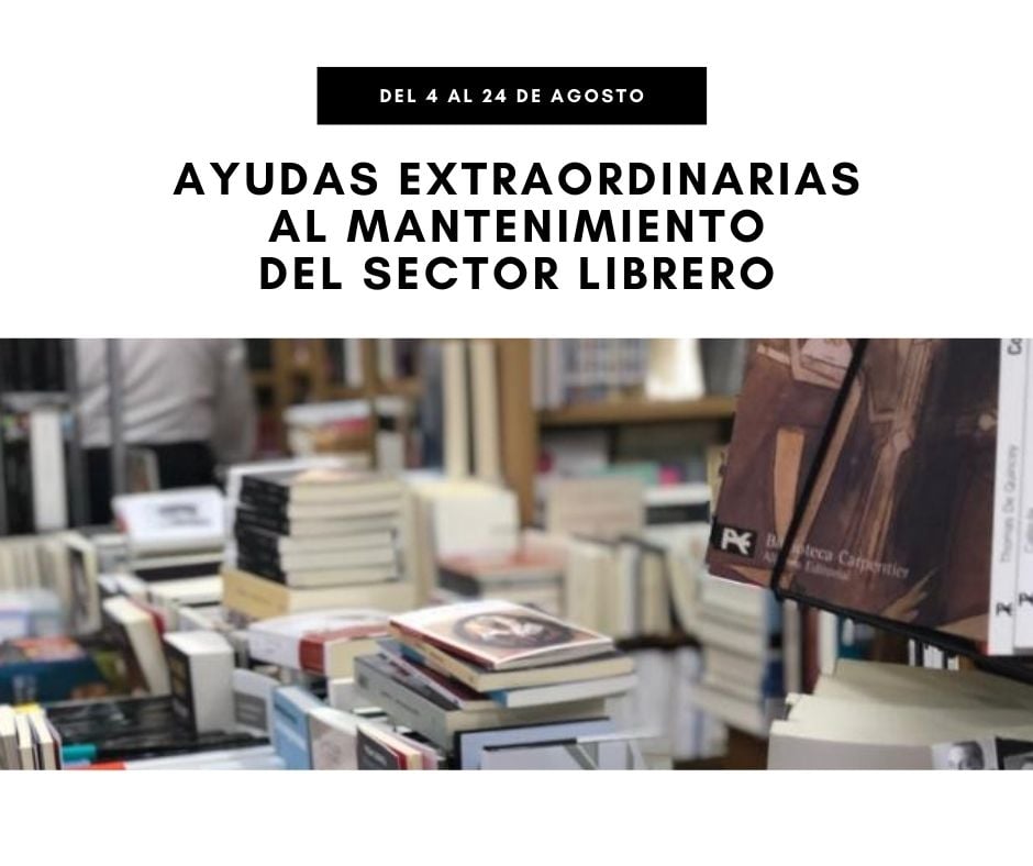 Desde hoy y hasta el próximo 24 de agosto estará abierto el plazo de presentación de proyectos para las ayudas extraordinarias a librerías, convocadas por el Ministerio de Cultura y Deporte