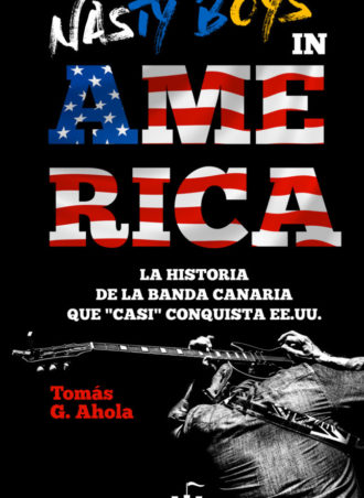 Novela Nasty Boys in América de Tomás González Ahola